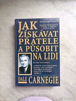 Dale Carnegie - Jak získávat přátelé a působit na lidi