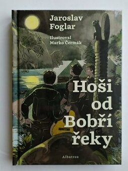 HOŠI OD BOBŘÍ ŘEKY / JAROSLAV FOGLAR
