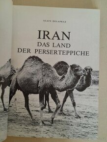 IRAN, DAS LAND DER PERSERTEPPICHE, Alain Delapraz