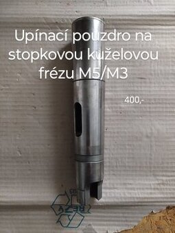 Upínací pouzdro na stopkovou kuželovou frézu M5/M3