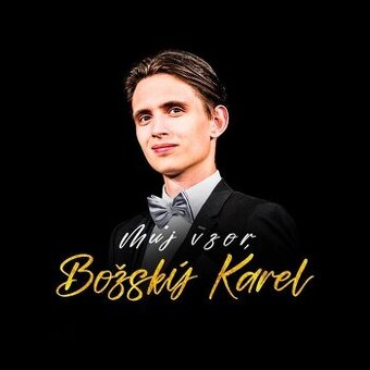 MŮJ VZOR,BOŽSKÝ KAREL
