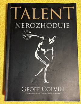 Kniha Talent nerozhoduje - Geoff Colvin