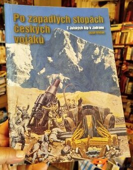 PO ZAPADLÝCH STOPÁCH ČESKÝCH VOJÁKŮ (nejlevněji)
