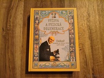 W.A. Price: Výživa a fyzická degenerace .