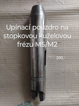 Upínací pouzdro na stopkovou kuželovou frézu M5/M2