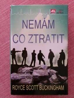 Nemám co ztratit.