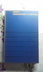 Demokracie a výchova John Dewey