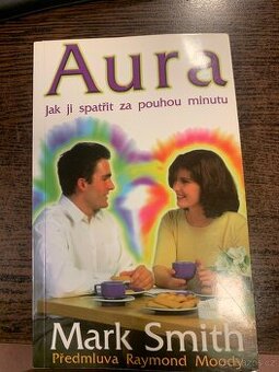 Aura, jak ji spatřit za pouhou minutu