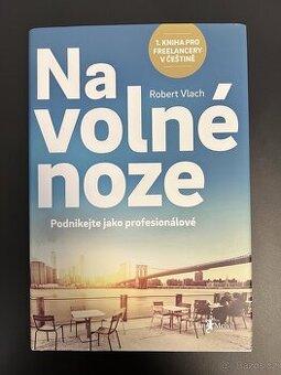 Kniha Na volné noze – praktický průvodce pro freelancery