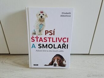 Kniha - Psí šťastlivci a smolaři - Nalézání štěstí na obou