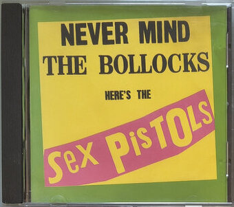 CD Sex Pistols: Never Mind The Bollocks Here's The Sex ...