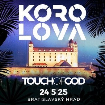 Touch Of God Korolova 24. 5. 2025