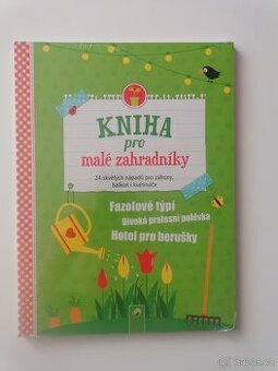 KNIHA PRO MALÉ ZAHRADNÍKY - nová