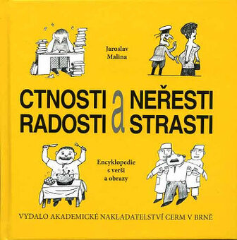 CNOSTI - NEŘESTI, RADOSTI - STRASTI