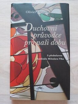 Olivier Clément: Duchovní průvodce pro naši dobu - 1