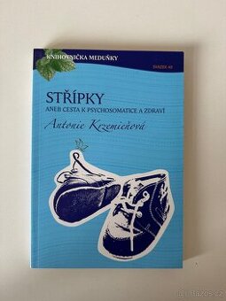 Antonie Krzemieňová - Střípky aneb cesta k psychosomatice