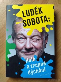 Luděk Sobota: Holé a trapné dýchání - 1
