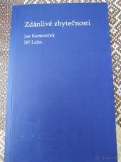 Zdánlivé zbytečnosti Jan Kameníček, Jiří Lojín