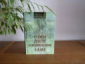 O svém životě si rozhodujeme sami