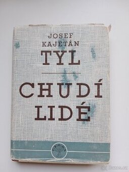 📚 JOSEF KAJETÁN TYL – CHUDÍ LIDÉ 📚
(vydání Brázda, 1950)