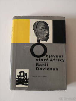 Basil Davidson - Objevení staré Afriky