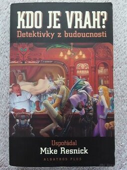 Kniha Kdo je vrah? (Mike Resnick) - 1