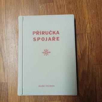 Legendární Příručka spojaře pro vyvolené v ČSLA z dob ČSSR