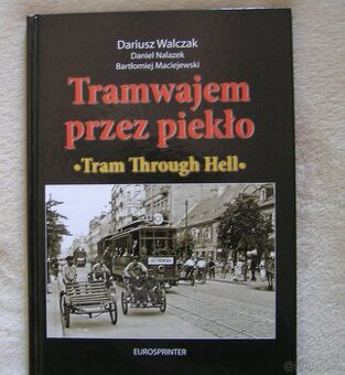 Tramwajem przez pieklo.