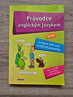 Průvodce anglickým jazykem pro ZŠ a SŠ