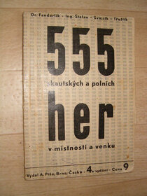 555 skautských a polních her v místnosti a venku - r. 1938 - 1