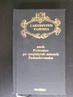 Labyrintem tajemna aneb Průvodce po magických místech Českos