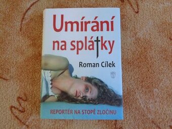 Roman Cílek: Umírání na splátky