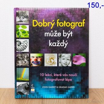 Dobrý fotograf může být každý.