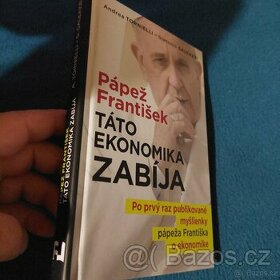 Papež František tato ekonomika zabija - 1