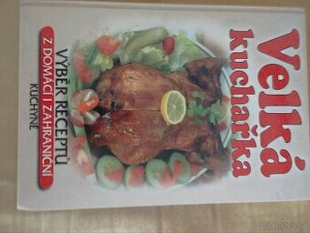 Prodám velkou knihu s domácími i zahraničními recepty