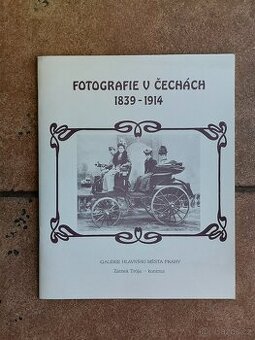 Fotografie v Čechách 1839 - 1914 - 1