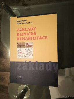 Základy klinické rehabilitace Pavel Kolář