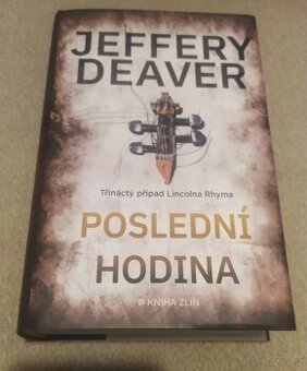 Jeffery Deaver - Poslední hodina ( 2 vydání z roku 2025)