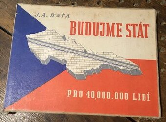 J.A. Baťa Budujeme Stát pro 40 000 000 lidí