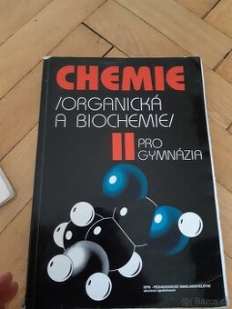 Chemie organická a biochemie II pro gymnázia