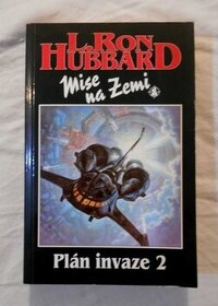 Hubbard, L. Ron - Mise na Zemi 1 – Plán invaze 2 - 1997
