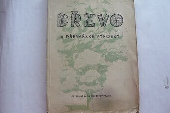 Dřevo a dřevařské výrobky