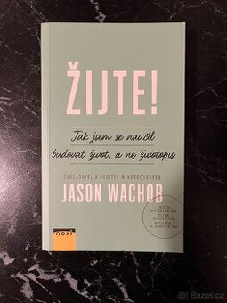 Žijte Jak jsem se naučil budovat život, a ne životopis