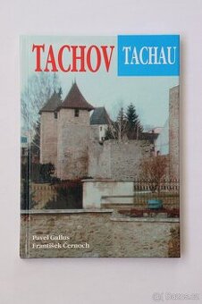 Tachov - Tachau - Pavel Gallus, František Černoch
