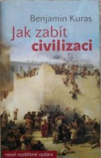 Benjamin Kuras: Jak zabít civilizaci