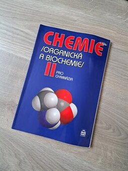 Chemie pro gymnázia II. - organická a biochemie