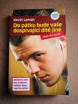 Do pátku bude vaše dospívající dítě jiné (K. Leman)
