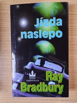 RAY BRADBURY - Jízda naslepo
