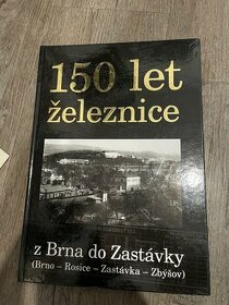 Kniha 150 let železnice z Brna do Zastávky