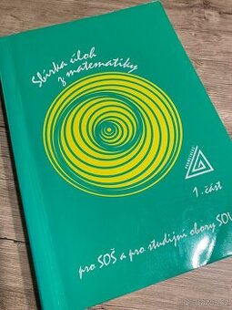 Sbírka úloh z matematiky pro SOŠ a pro studijní obory SOU